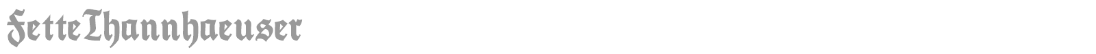 FetteThannhaeuser font preview